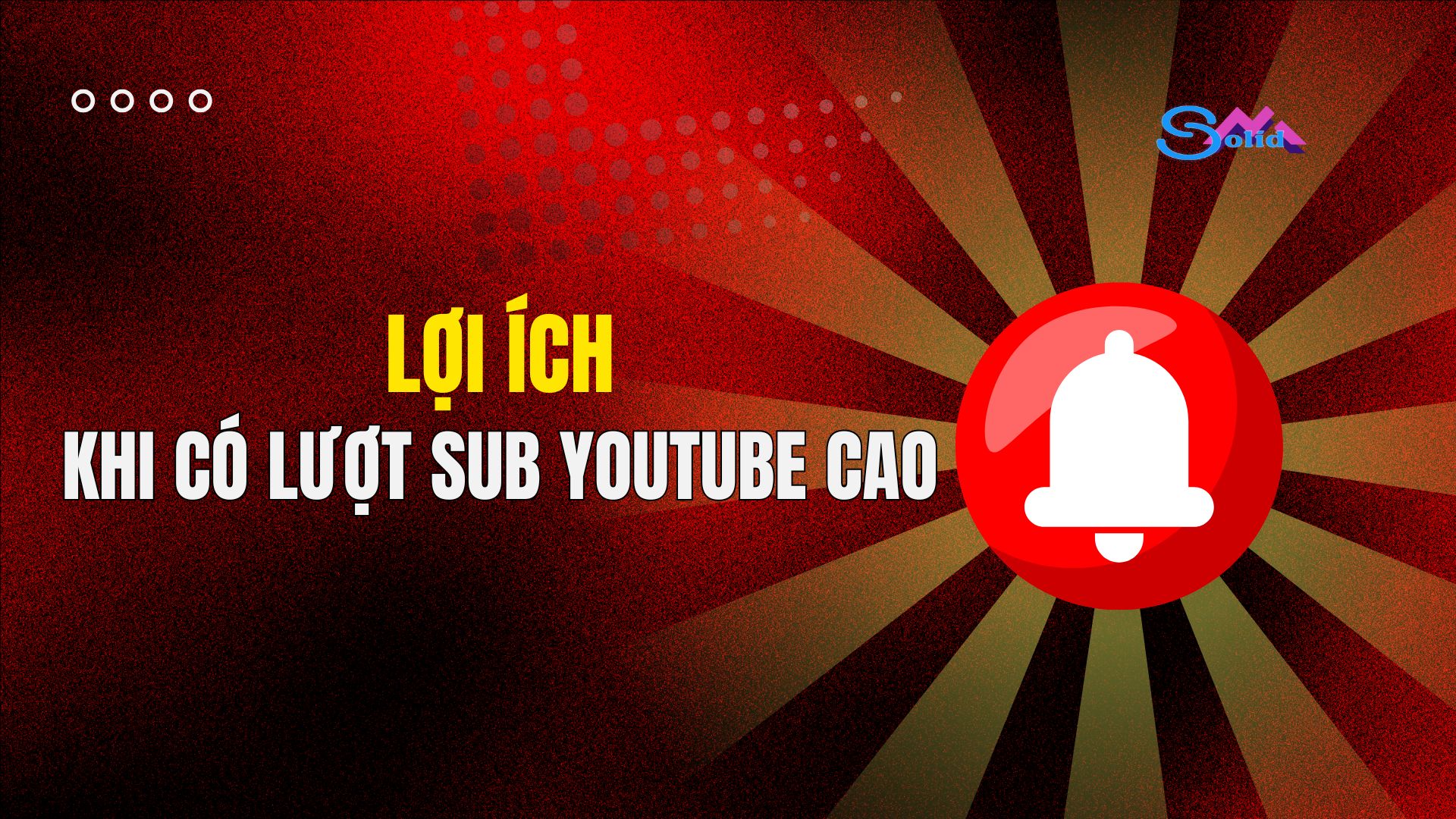 Lợi ích khi có lượt sub YouTube cao